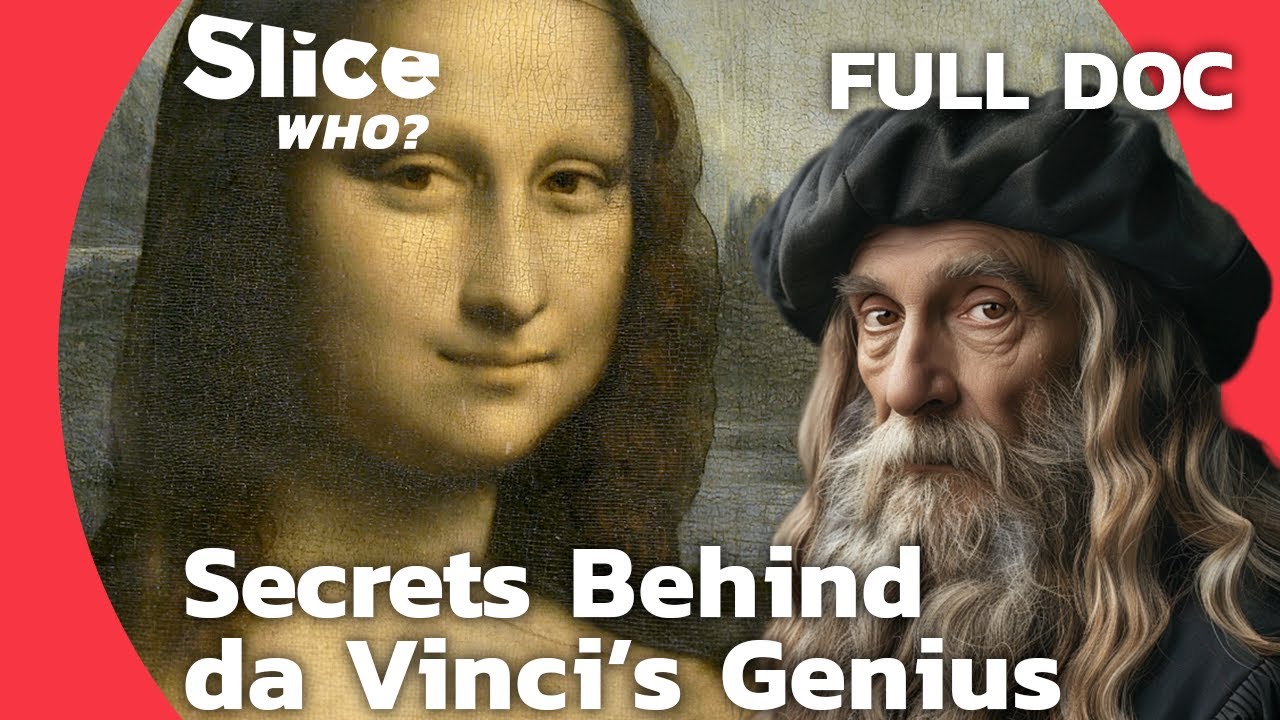 Renaissance Icon: Exploring Leonardo da Vinci’s Unique Personality | SLICE WHO | FULL DOCUMENTARY