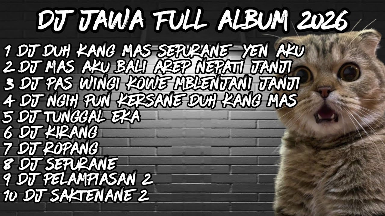 DJ JAWA FULL ALBUM  2026🔥 DJ DUH KANG MAS SEPURANE YEN AKU🔥DJ AKU IKHLAS X DJ DEMI KOWE