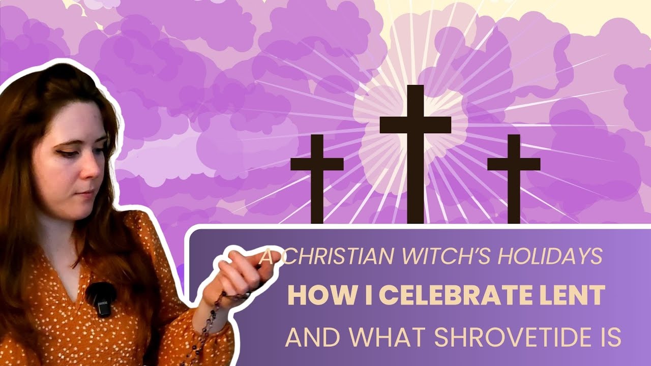 How a Christian Witch Celebrates Lent | Shrovetide, Syncretism, & Lenten Tradition