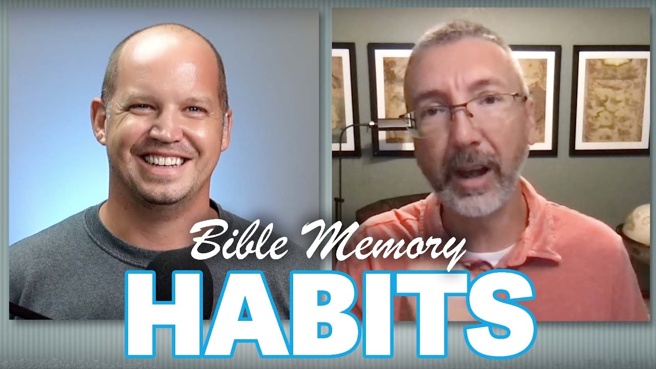 How to Build Scripture Memory Habits (with Pastor Scott Stonehouse)
