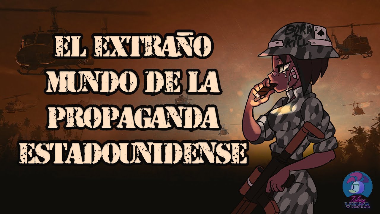 El Extraño Mundo de la Propaganda Militar Estadounidense
