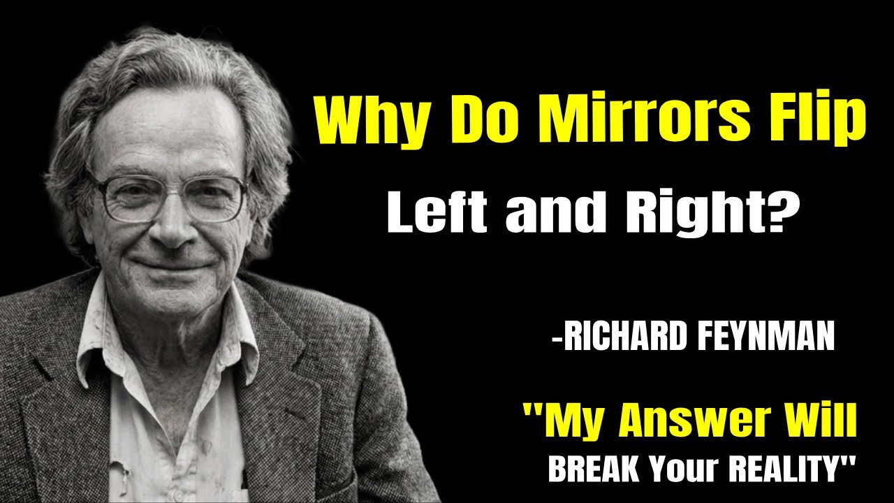 Why Do Mirrors Flip Left and Right? My Answer Will BREAK Your Reality