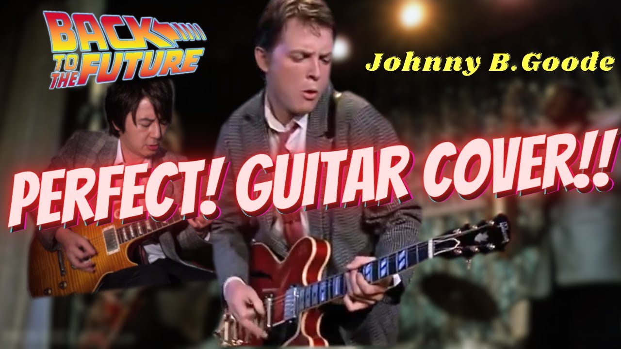 Johnny B. Goode  ( Back To The Future )  -PERFECT Cover - #backtothefuture #guitarcover #guitar