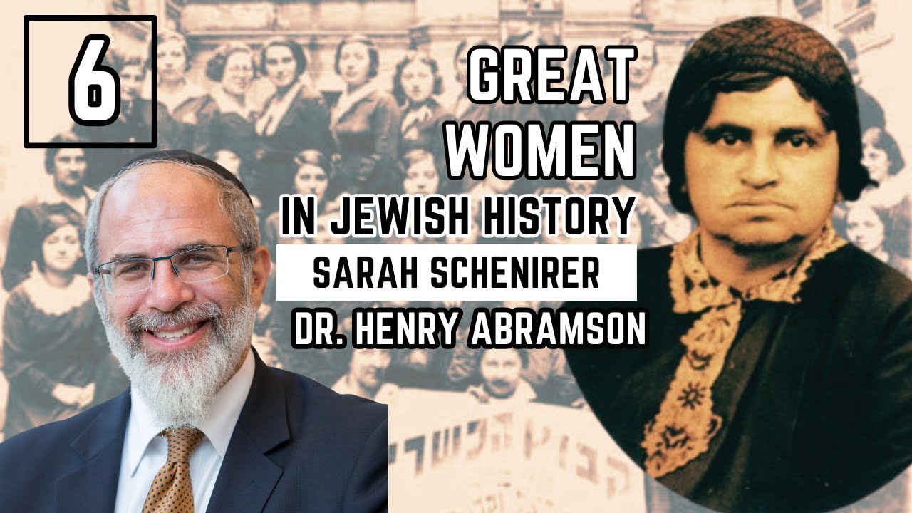 Sarah Schenirer: Founder of Bais Yaakov Dr. Henry Abramson