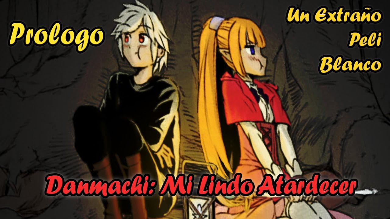 Danmachi: Mi Lindo Atardecer || Prologo || Un Extraño Peli Blanco