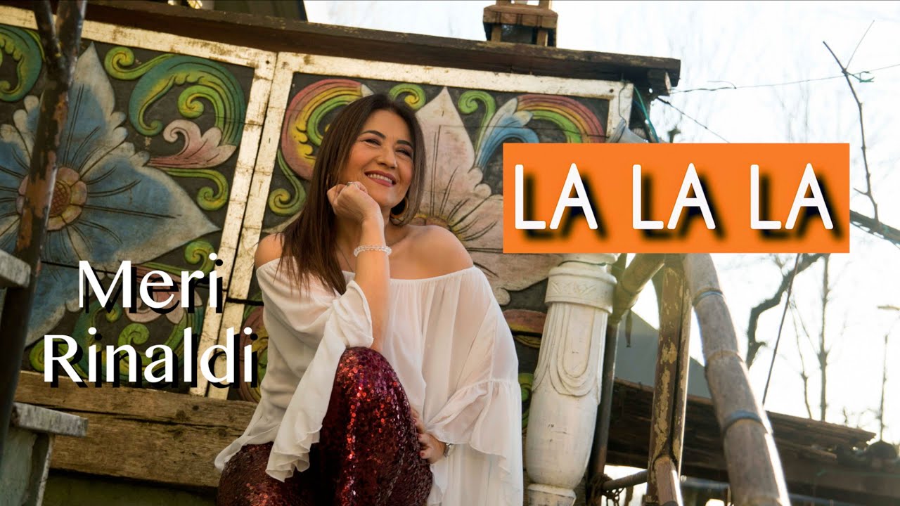 La La La - Meri Rinaldi