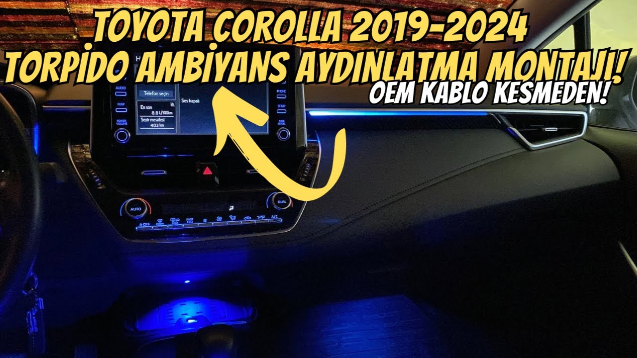 Corolla Torpido Ambiyans Aydınlatma Uygulaması | Kablo Kesmeden Oem Montaj!