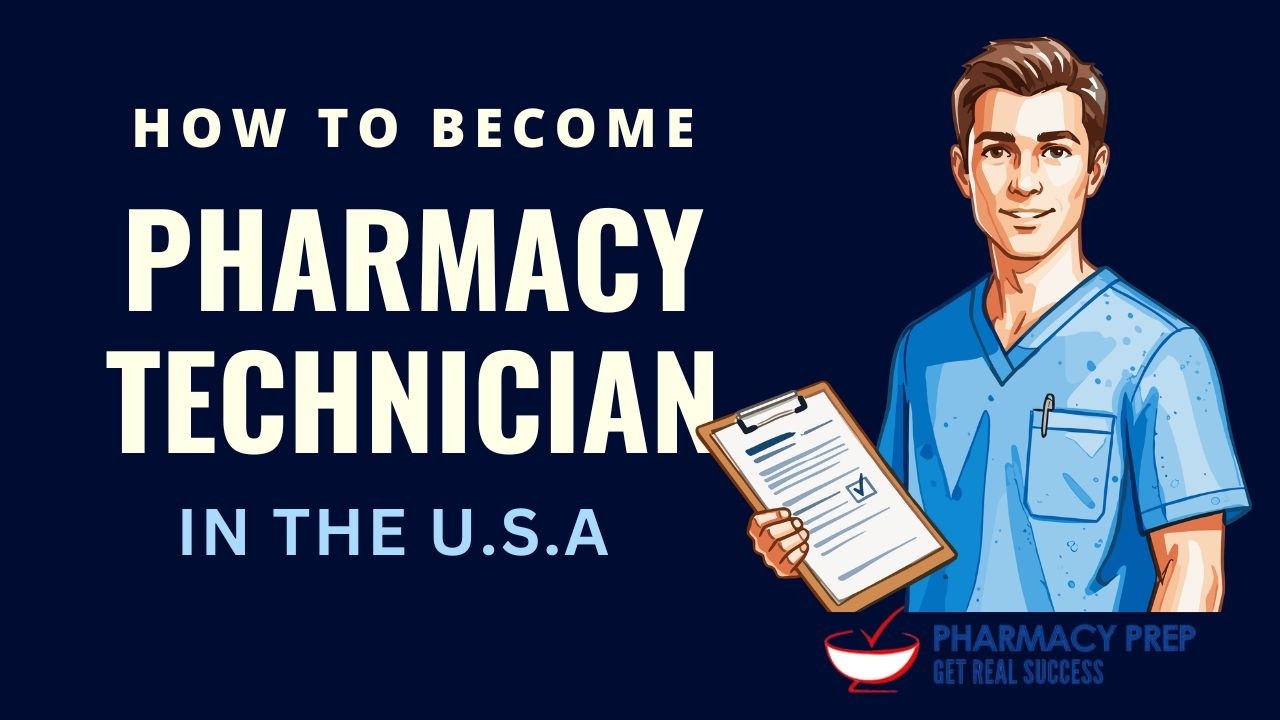How to Become a Pharmacy Technician in the USA, explained [PTCB, PTCE, ExCPT]