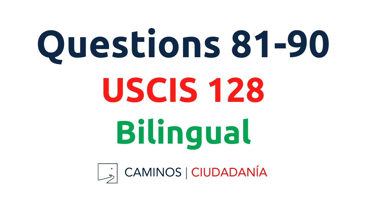 USCIS 128 Civics Questions (2025) | Questions 81–90 | Bilingual (English & Spanish)