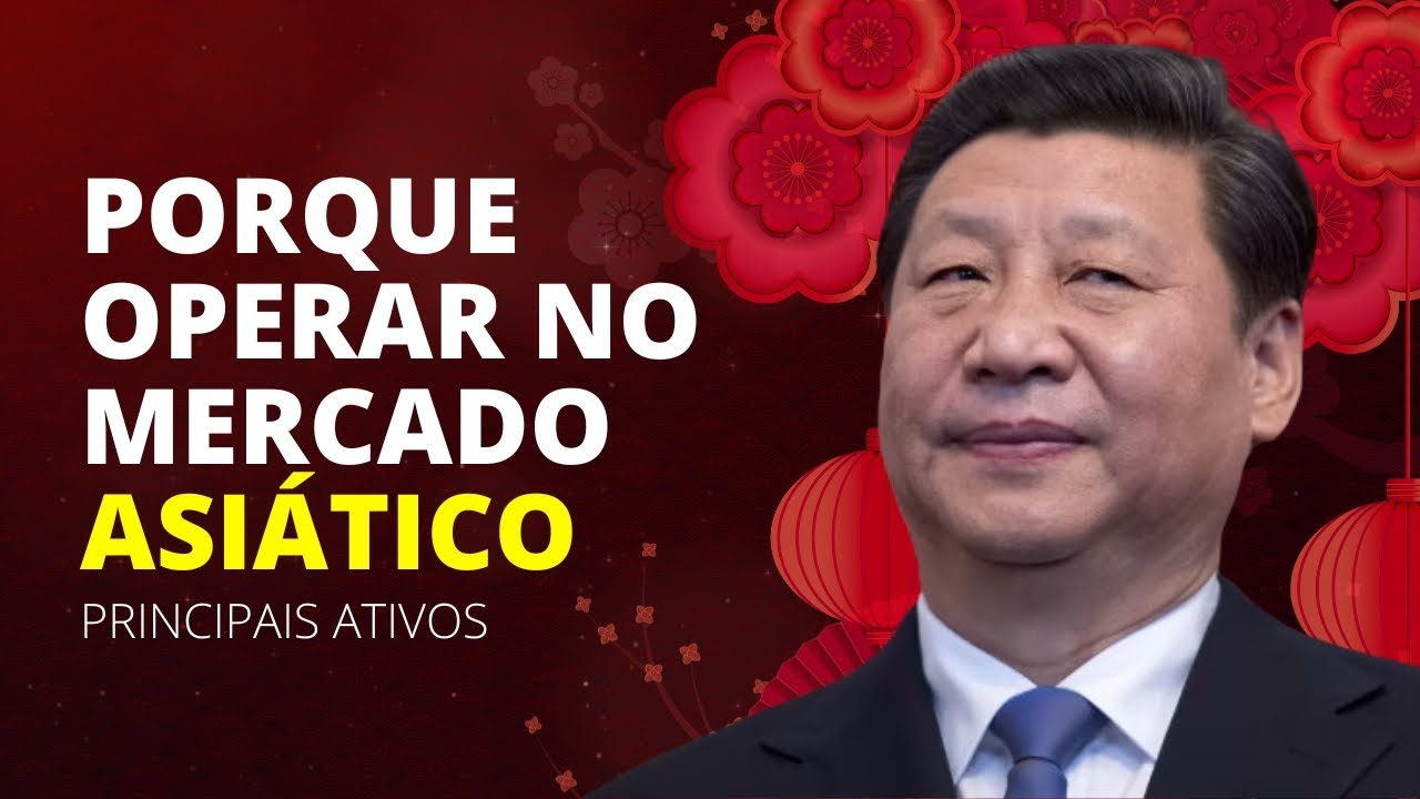 VOCÊ DEVE OPERAR NO MERCADO ASIÁTICO!