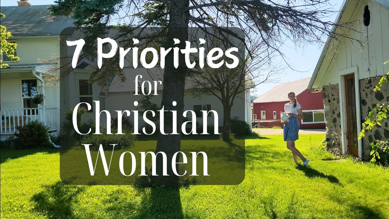 Ordering Your Priorities as a Christian Woman I Christian Homemaking
