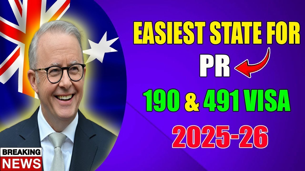 Easiest Australian State for PR in 2025-26 Revealed! | 190 Visa & 491 Visa | Australia PR 2025