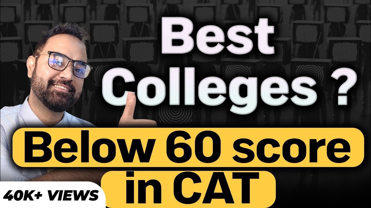 IIM Possible Under 60 Marks In CAT ? Best MBA BSchools | Do Not Miss These | MBA Guide 2024