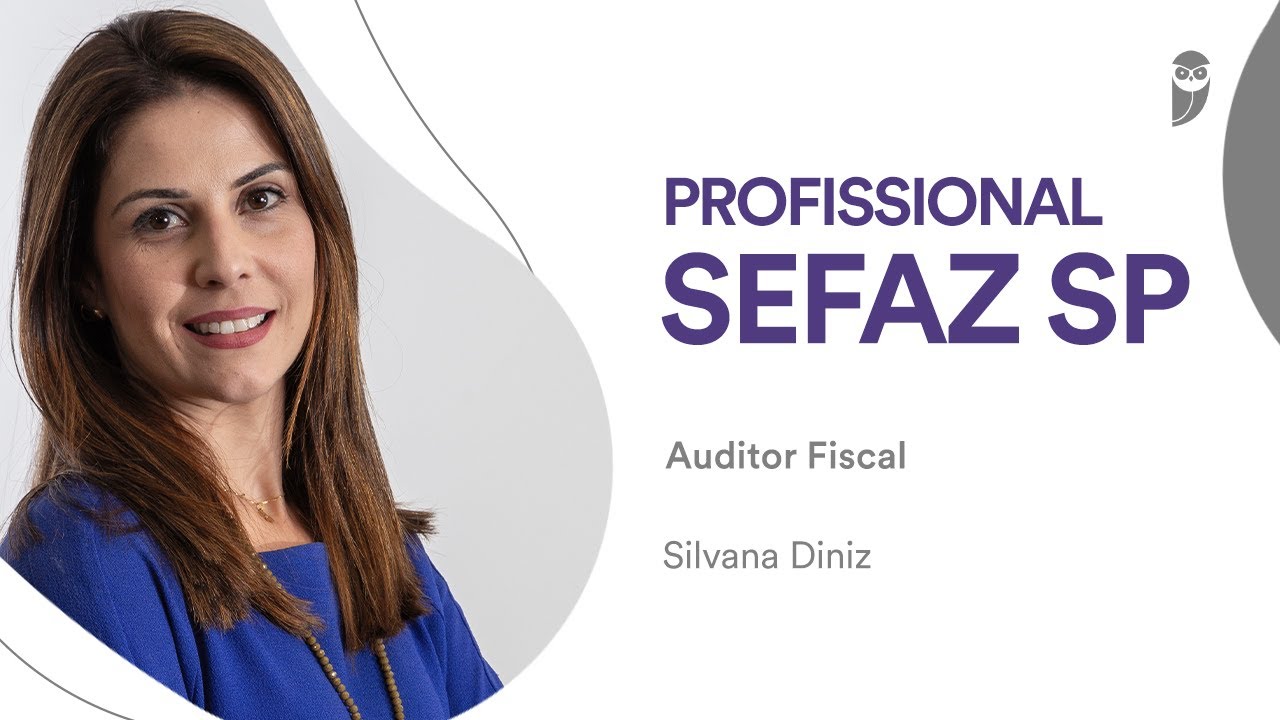 SEFAZ SP: Conheça a carreira de Auditor Fiscal com Silvana Diniz