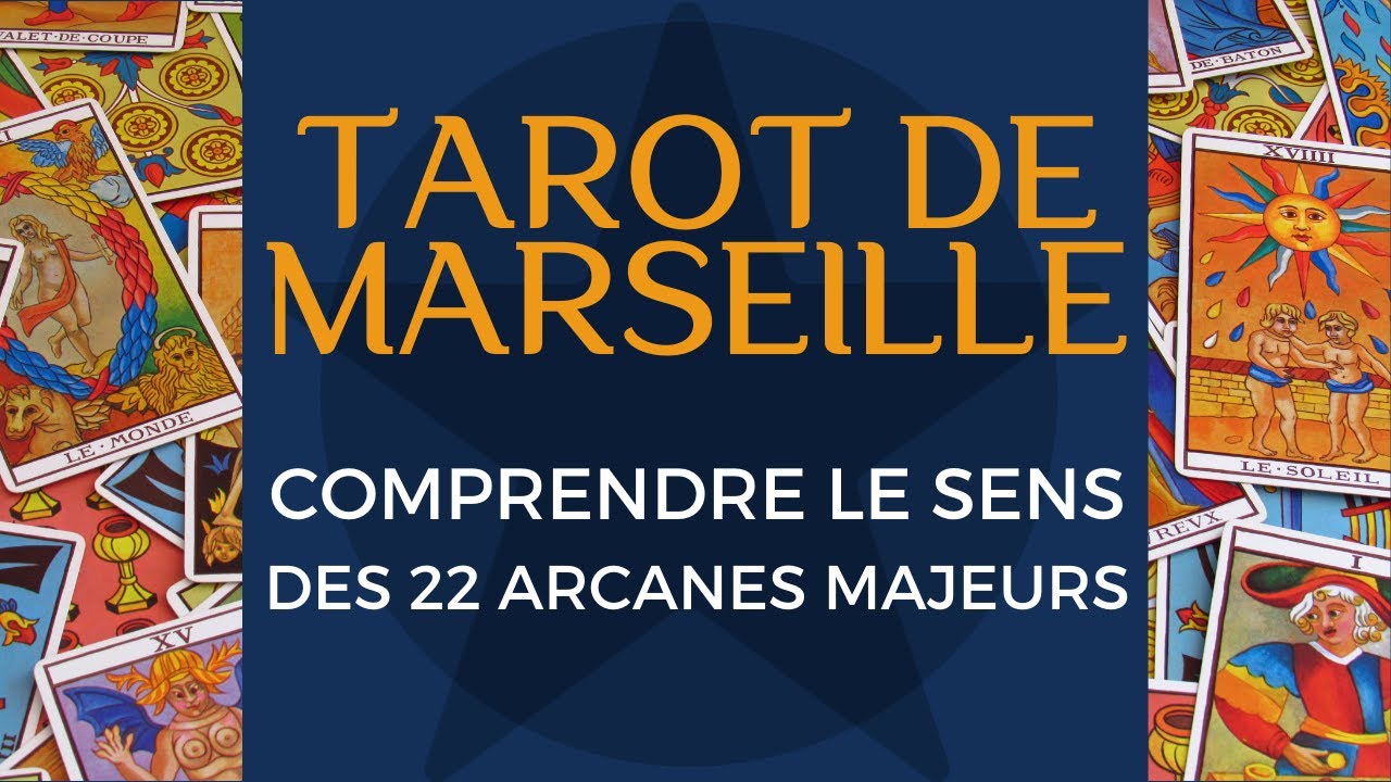 TAROT DE MARSEILLE - Comprendre le sens pour l'interpréter - 22 ARCANES MAJEURS - [Formation Tarot]