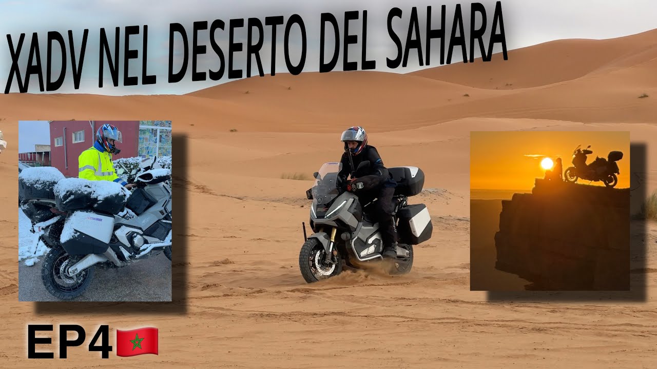 XADV nel deserto del Sahara EP4 Marocco 🇲🇦 