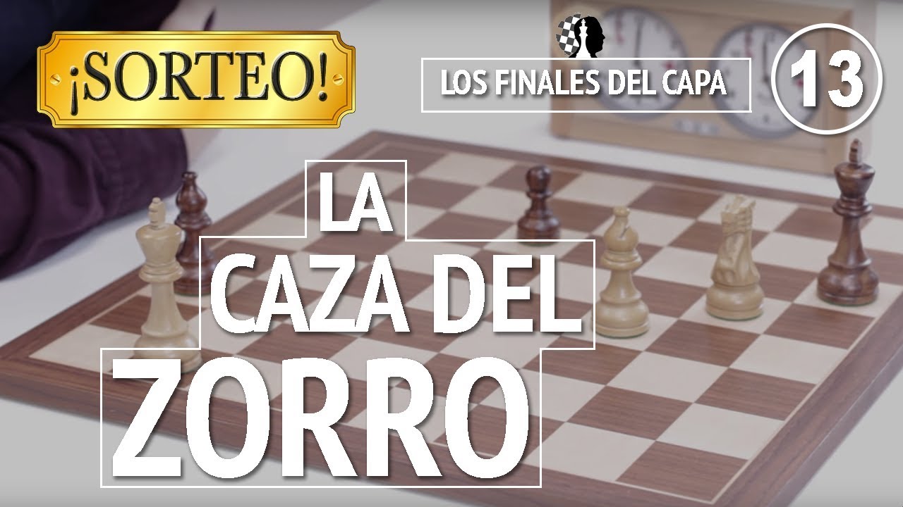 La caza del Zorro : Los finales de Ajedrez del Capa #13 | Ajedrez para todos + ¡SORTEO!