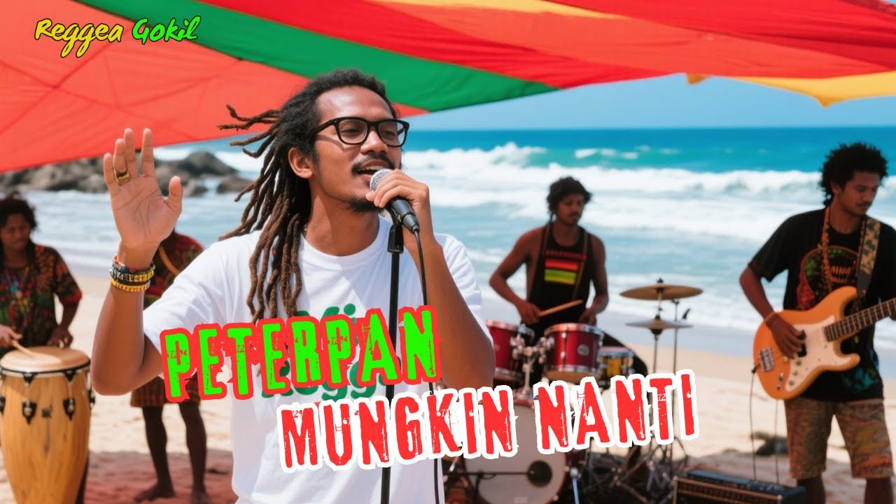 Peterpan - Mungkin Nanti 🌴🔥Ska Reggae Gokil🌴Chill Musik🎶Lagu Lucu🌴 Cover Top Spotify🌴Mia Reggae Uye