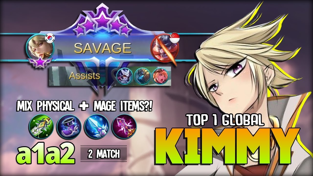 SAVAGE!! Mix Physical + Mage Items Perfect for Kimmy?! a1a2 Top 1 Global Kimmy ~ Mobile Legends