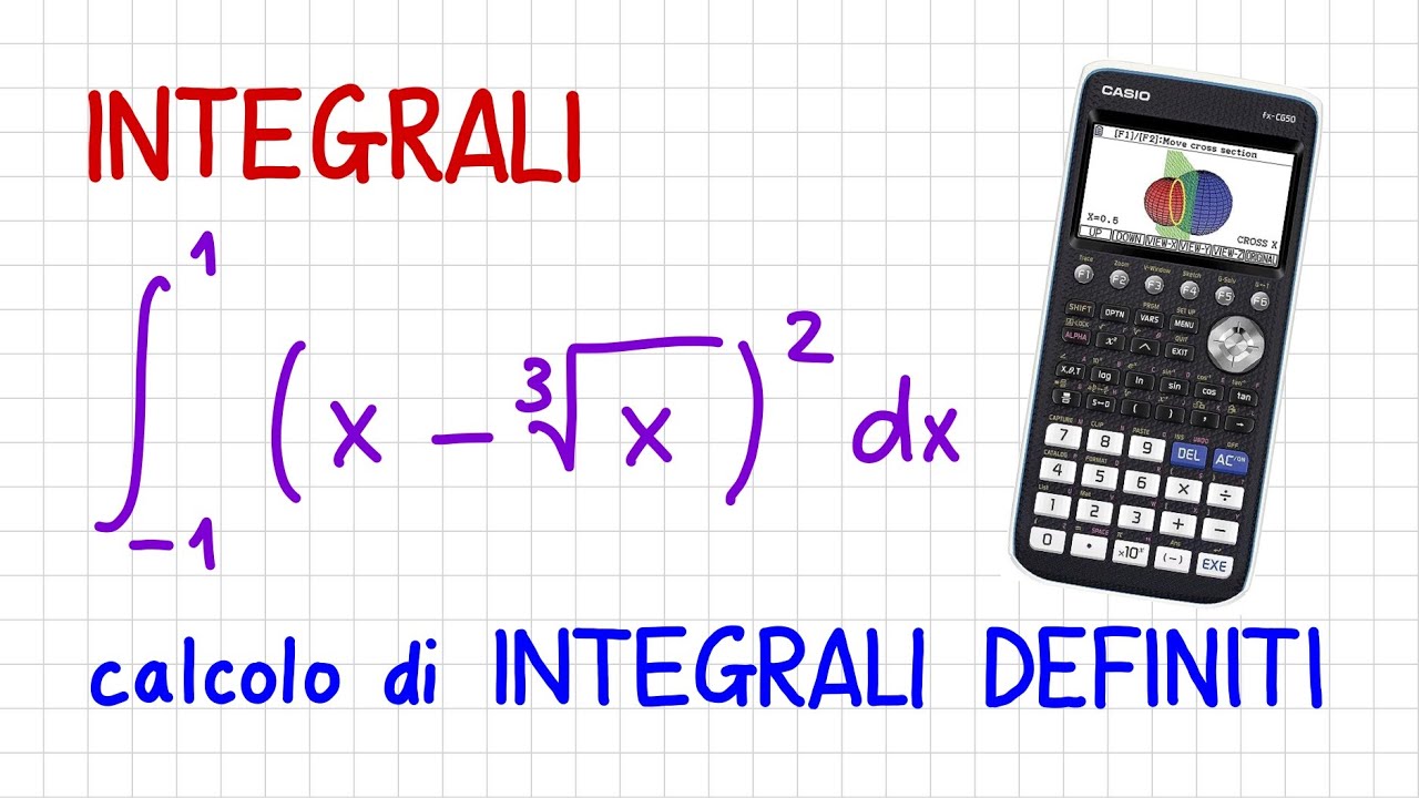 INTEGRALI - calcolo di integrali definiti con calcolatrice grafica CASIO fx-CG50 _ NT67 _ CG805