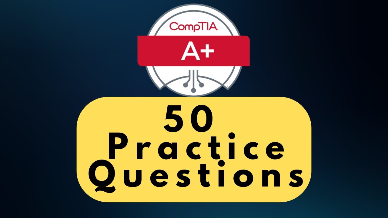 CompTIA A+ Core 2 Practice Questions - Part 2 | 50 Q&A with Explanations