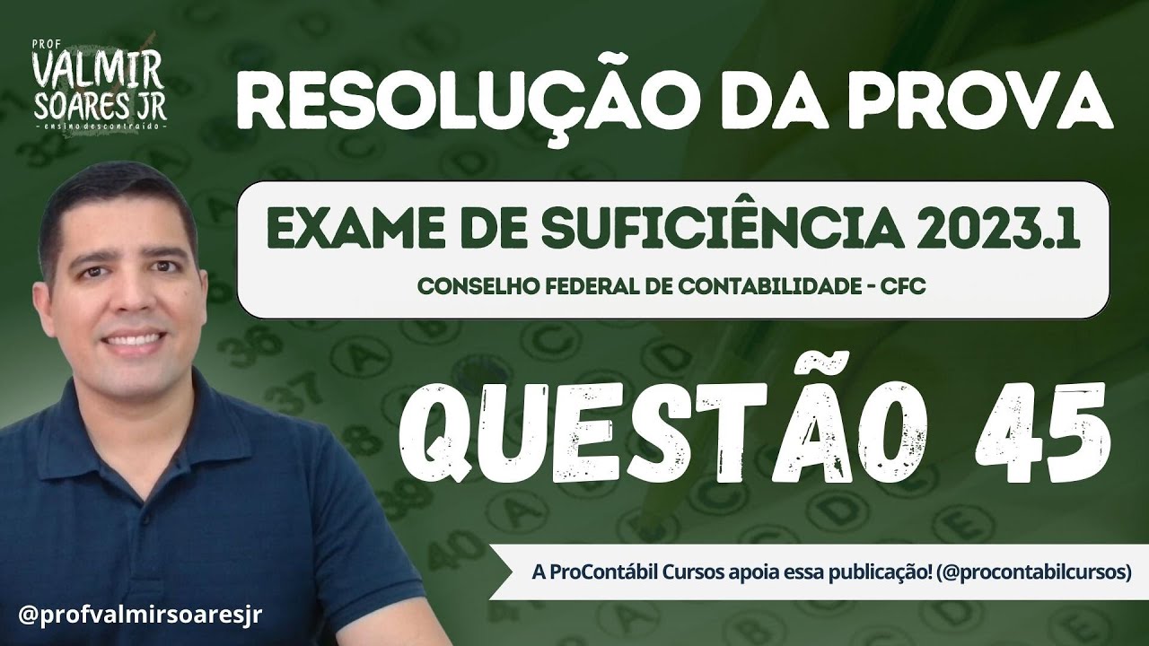 QUESTÃO 45 - PROVA DO CFC 2023.1 (TEMA: AUDITORIA / RESPONSABILIDADE EM PROCESSO DE AUDITORIA)