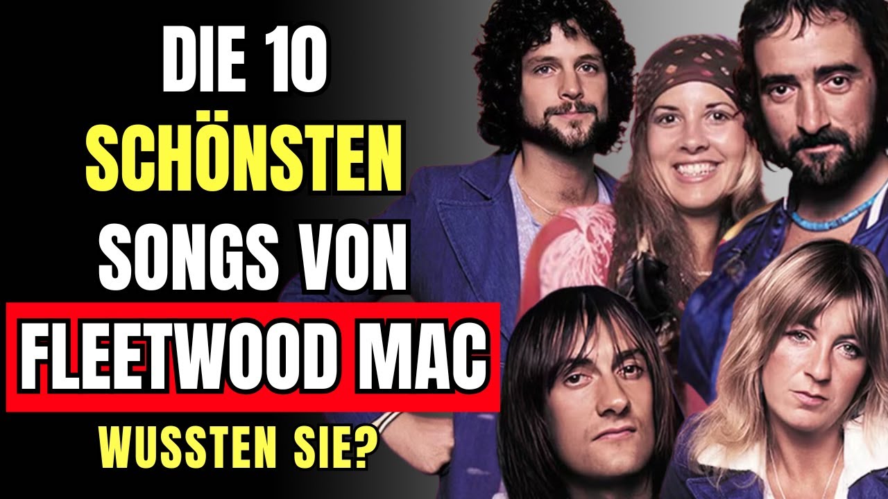 Die 10 schönsten Songs von Fleetwood Mac – Musik voller Liebe, Brüche und Erinnerungen