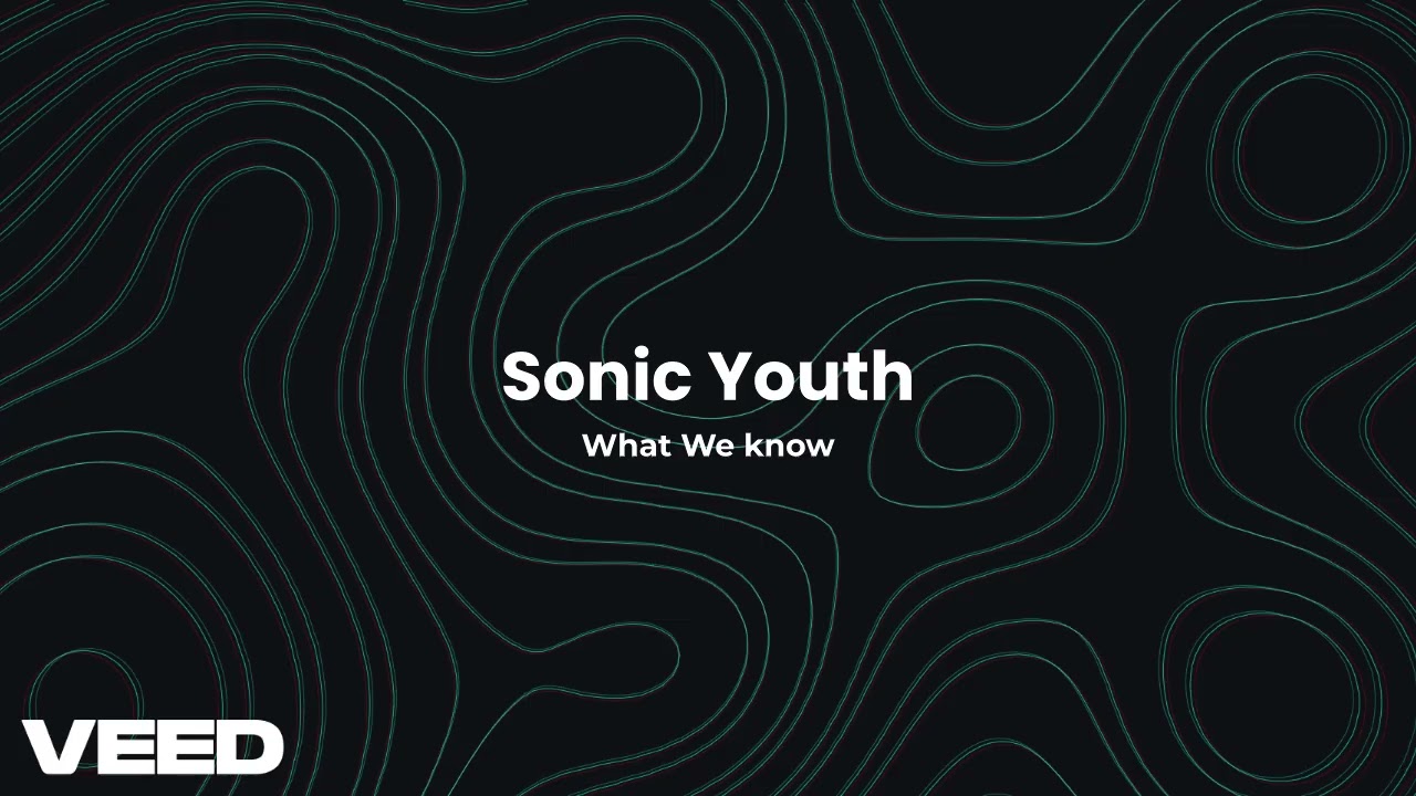 Sonic Youth - What We Know (Slowed & Reverb)