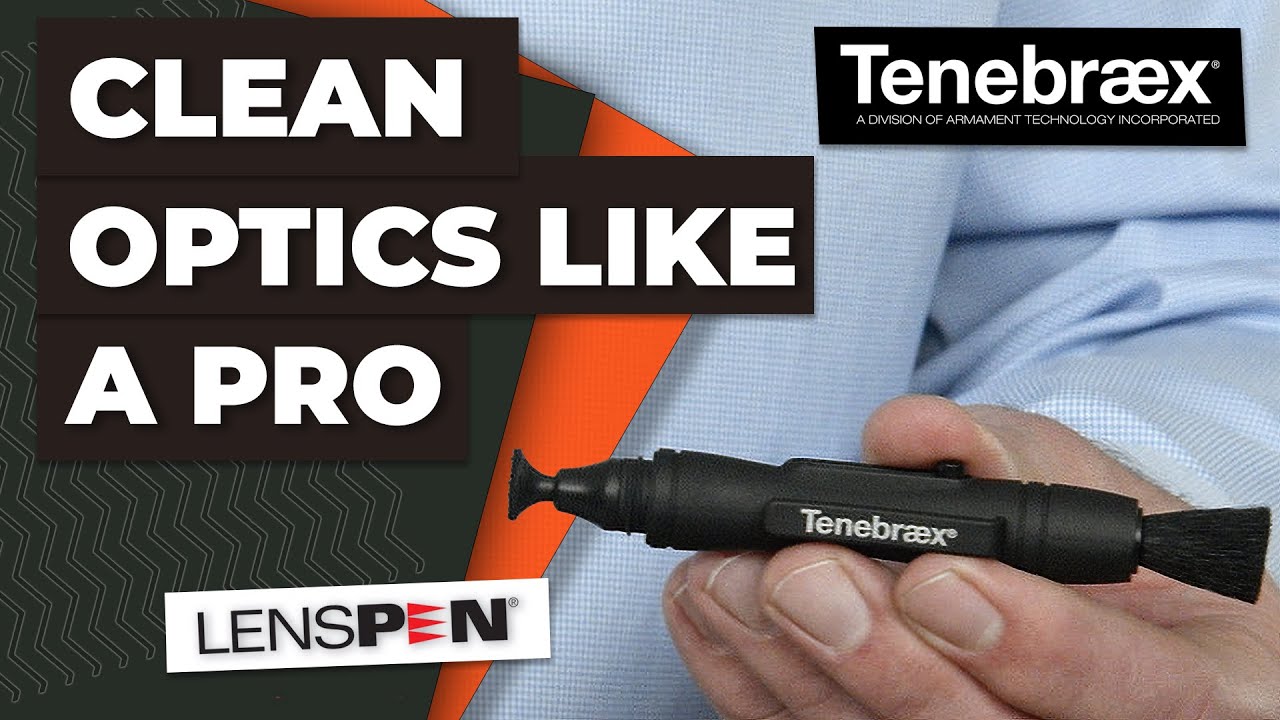 The Best Lens Cleaner For Your Optic? | Tenebraex&reg; LensPen | Armament Technology Inc.