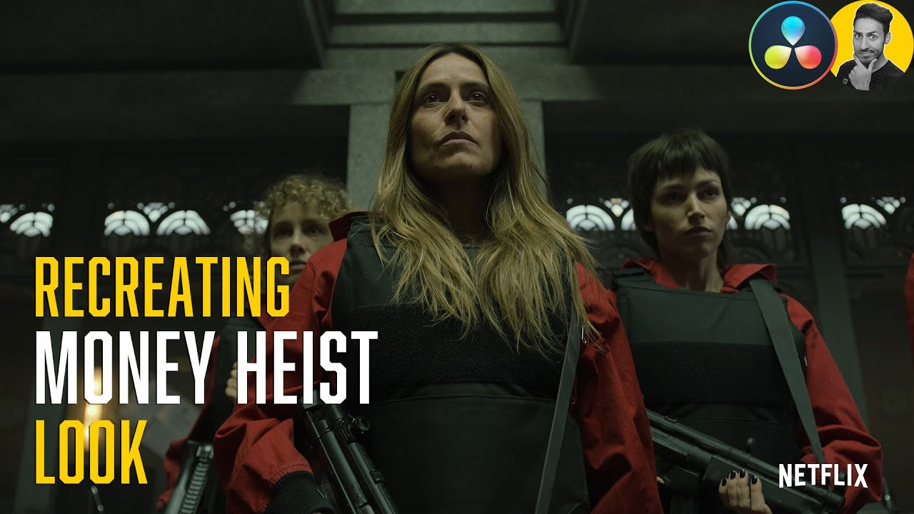 How to Get Netflix's Money Heist Look | DaVinci Resolve 17 Tutorial