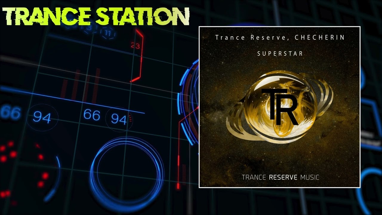 Trance Reserve, CHECHERIN - SuperStar (Extended Mix) [TRANCE RESERVE MUSIC]