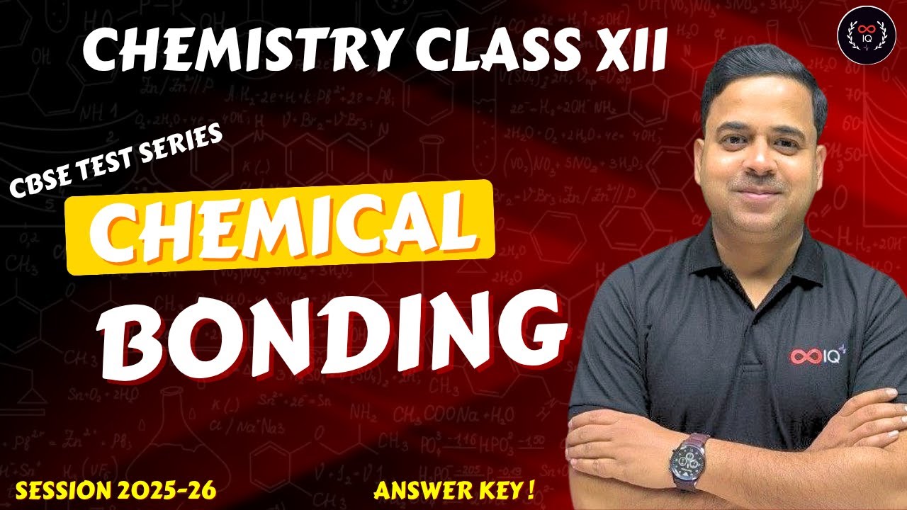 Chemical Bonding | Class 11 Chemistry | Test 4 | Answer Key | Session- 2025-26