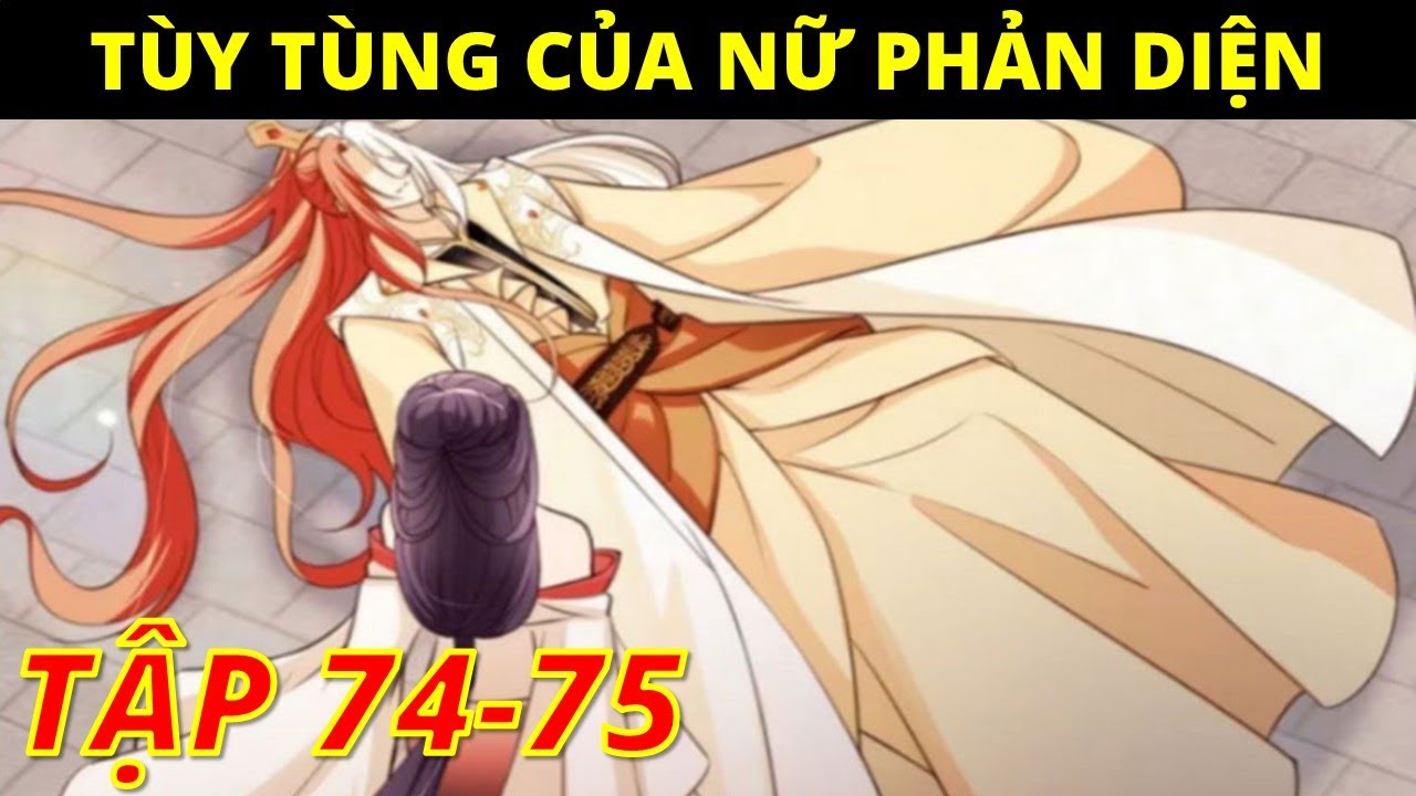Review truyện tranh: Tùy tùng nữ phản diện tập 74-75, trưởng cô chúa xuất hiện thuyết minh.