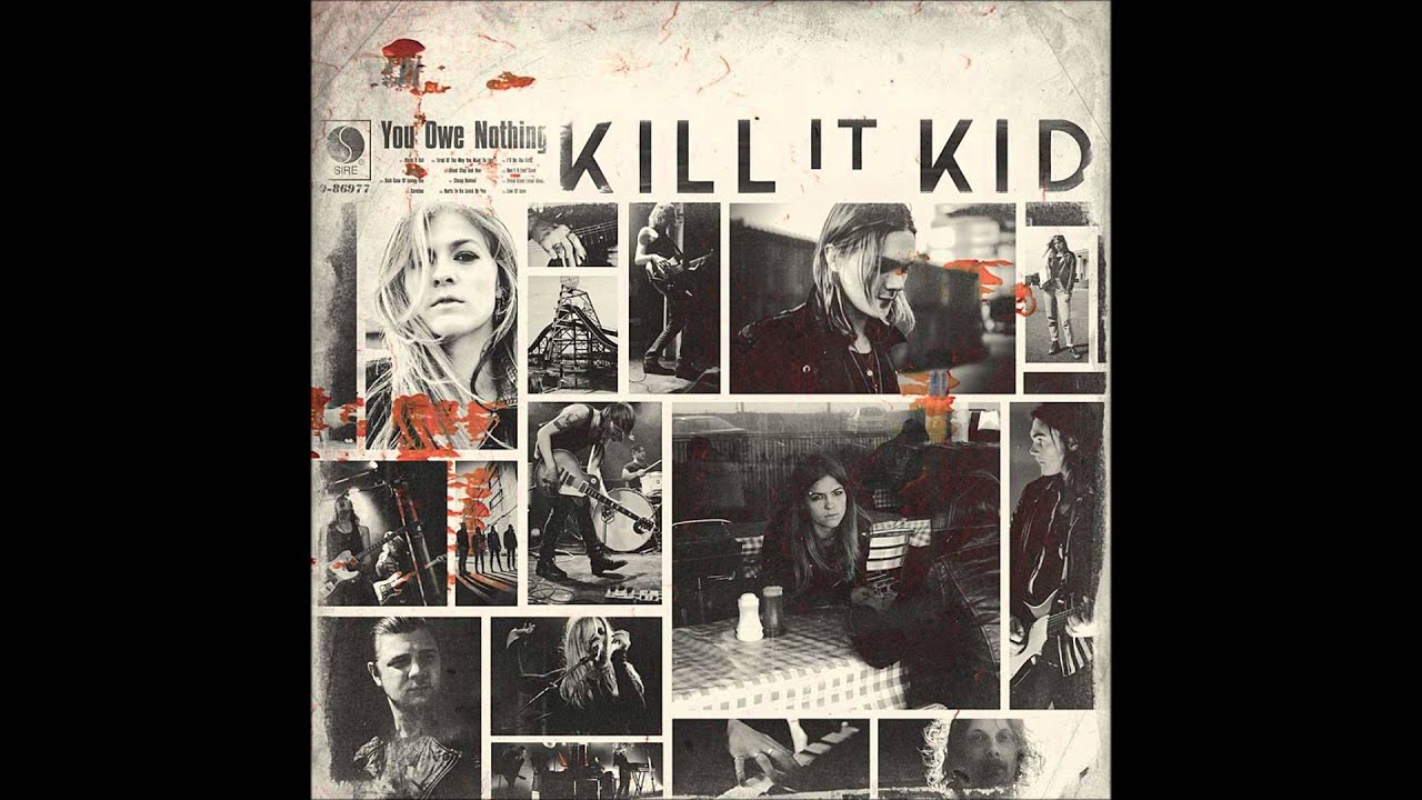 Kill It Kid - Sick Case Of Loving You