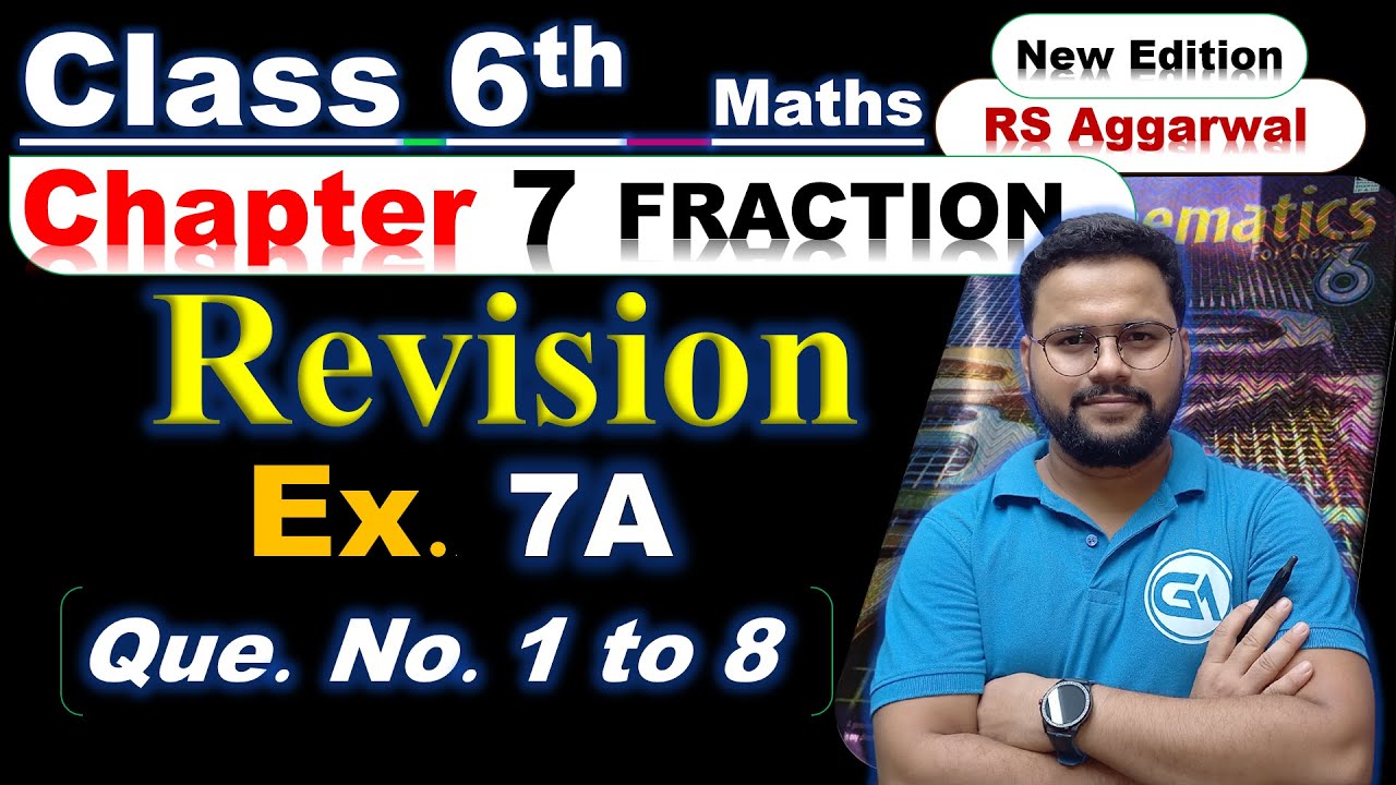 Class 6 RS Aggarwal Maths | Chapter 7 Fractions | Ex 7A Q1 to Q8 Revision | Full Explanation