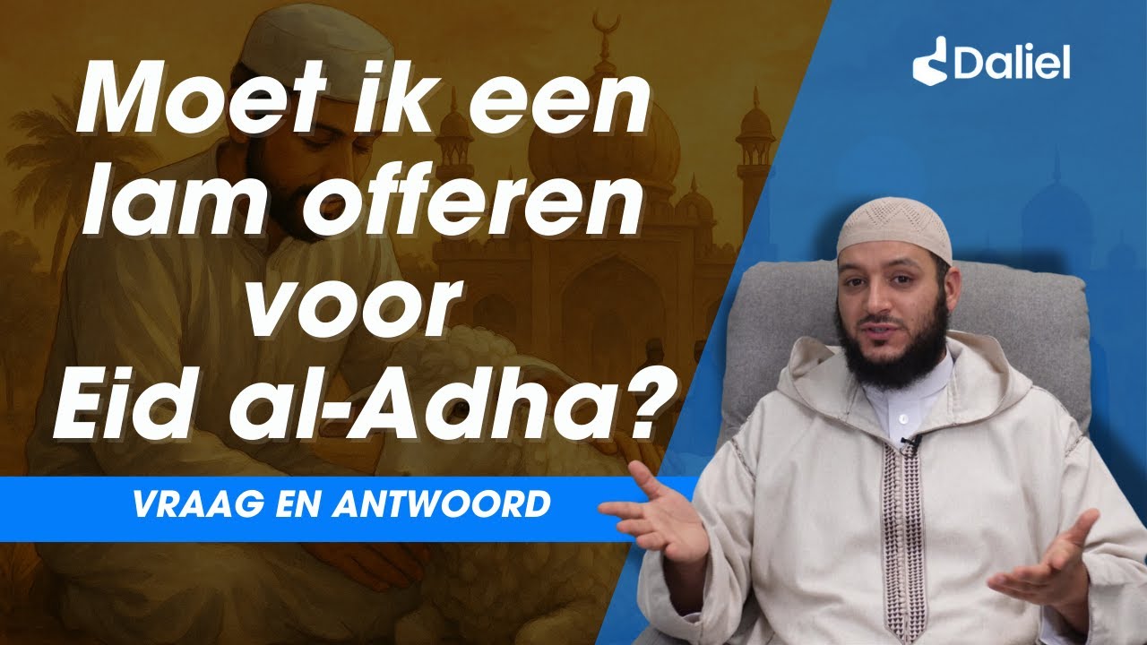 Moet ik een lam offeren voor Eid al-Adha? | Daliel Vraag & Antwoord met ust. Mohamed Akkouh