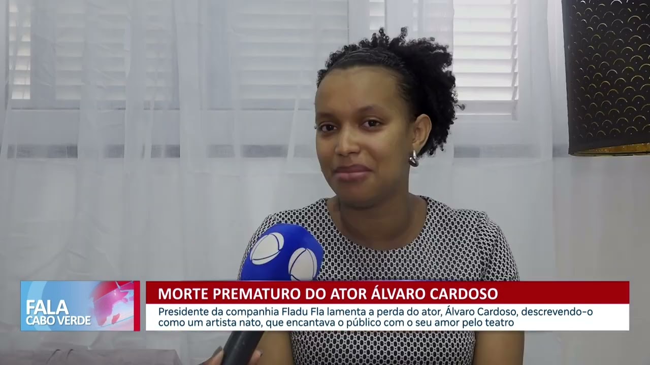 Presidente da companhia Fladu Fla lamenta a perda do ator, Álvaro Cardoso | Fala Cabo Verde