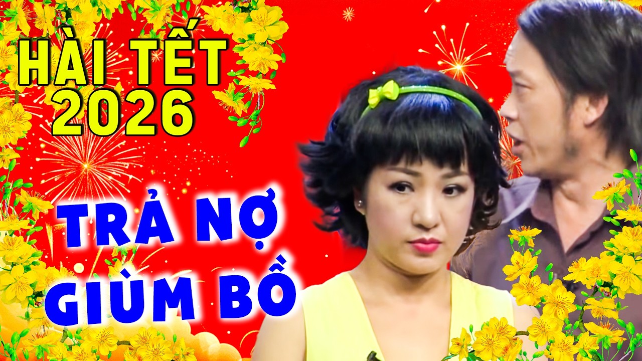 HÀI TẾT 2026 HOÀI LINH THÚY NGA BỒ LÀM GHỆ TRẢ | HÀI MỚI 2026