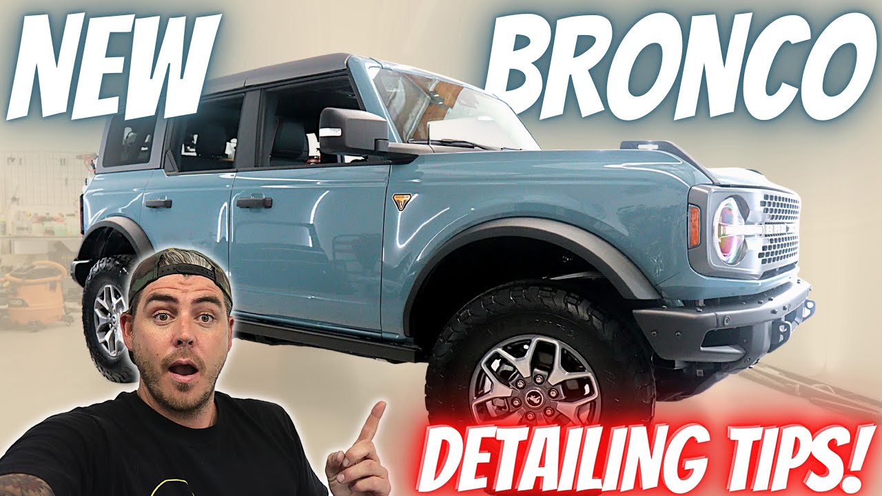 NEW FORD BRONCO DETAIL | How to wash and protect the new 2022 Bronco!