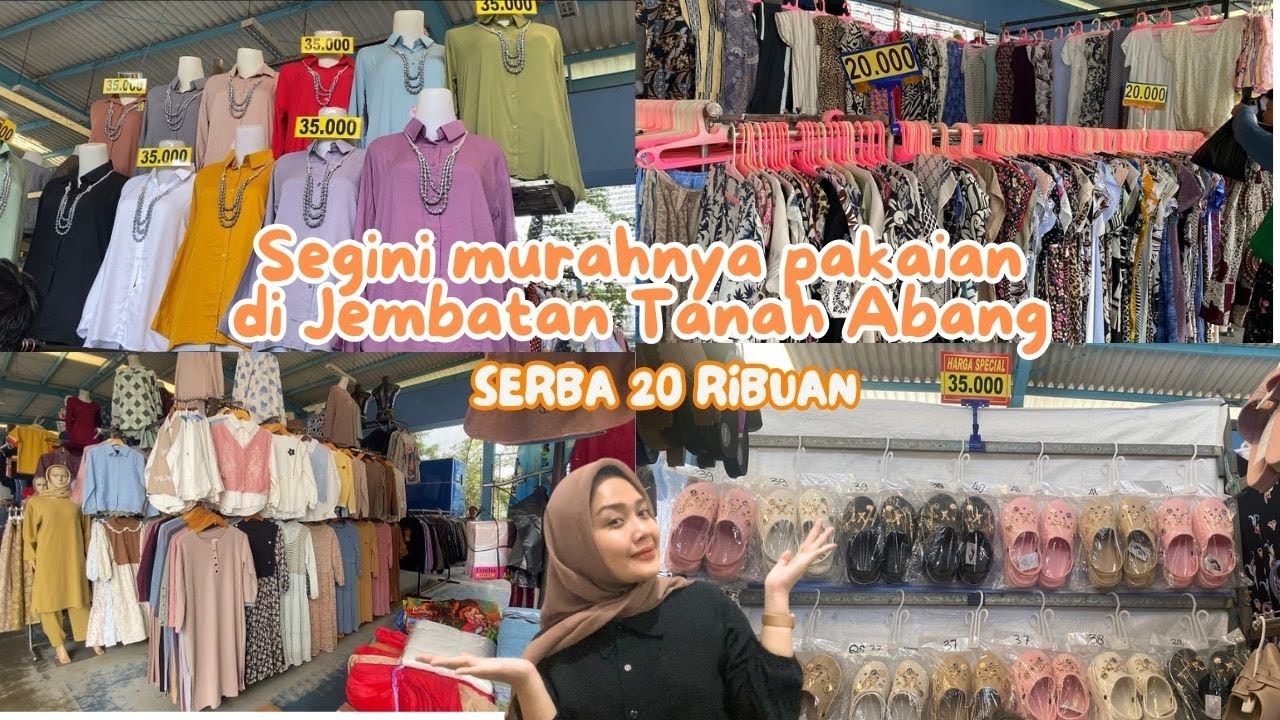 MURAHNYA PAKAIAN DI JEMBATAN TANAH ABANG |  jpmta tanah abang!