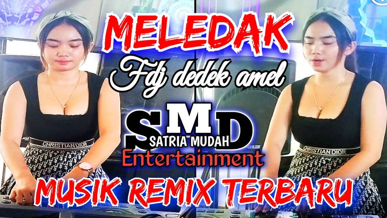 MIX OT SMD ENTERTAINMENT // FDJ MASA KINI // FDJ DEDEK AMEL MELEDAK