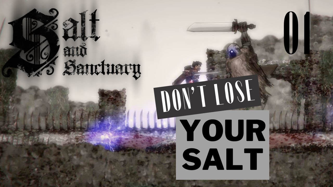 Let's Play Salt and Sanctuary Pt.1 //  Did I Just Get Beaten Up By Cthulhu?