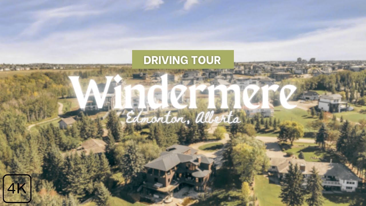 4K Canada Driving Tour | Windermere, Edmonton, Alberta 🇨🇦🍁