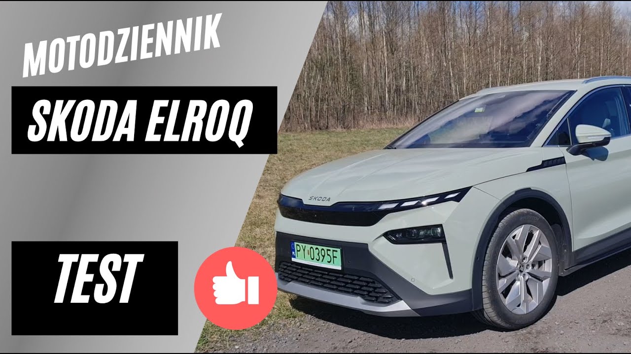 Motodziennik test - NOWOŚĆ SKODA ELROQ - TAŃSZA NIŻ KAROQ - I NIE GORSZA, NIŻ CHIŃSKA KONKURENCJA
