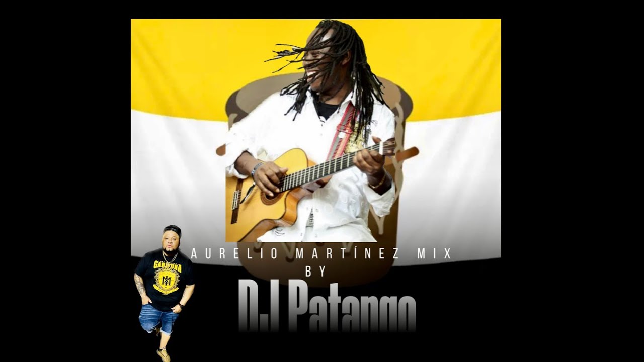 Aurelio Martínez Mix By Dj Patango 2023 #AurelioMartinez #GarifunaMusic #PuntaGarifuna