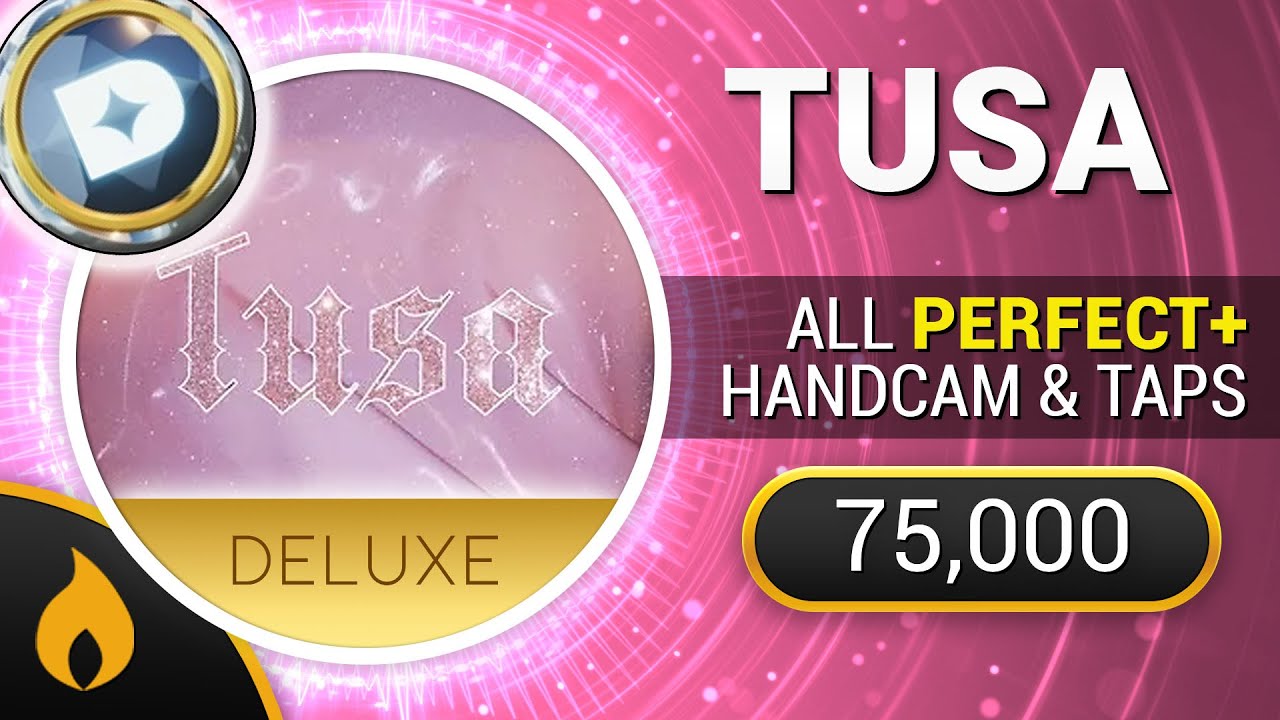 [Deluxe] Tusa (Hard) - 75,000 Diamond Perfect w/ Handcam + Taps // Beatstar