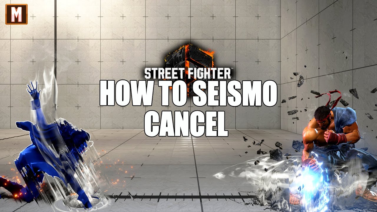 STREET FIGHTER  6 - MODERN CONTROL: HOW TO SEISMO CANCEL