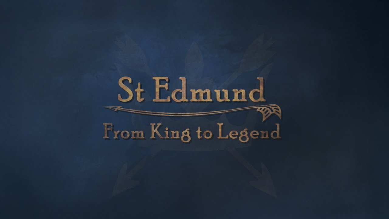 St Edmund - From King to Legend