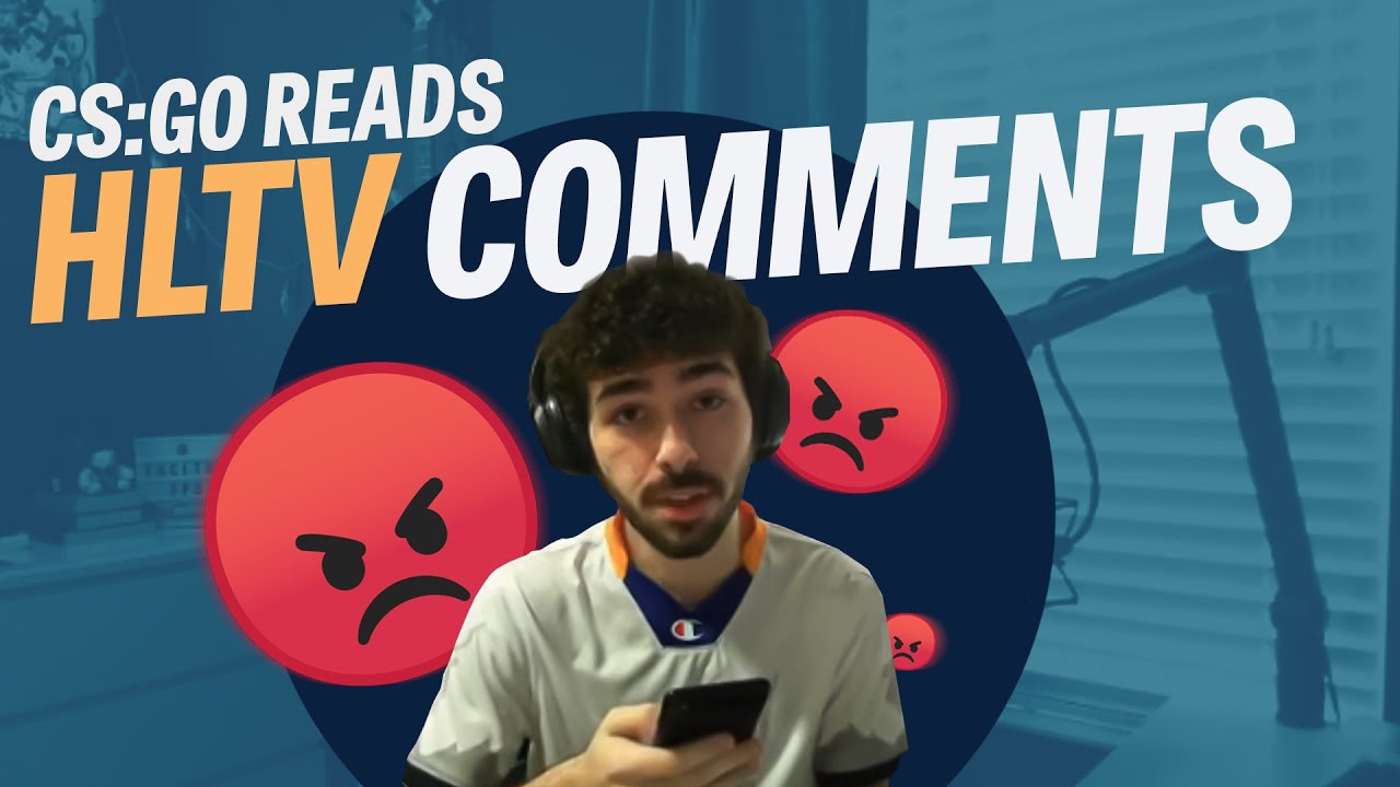 Triumph CS:GO Reads Your Mean HLTV Comments