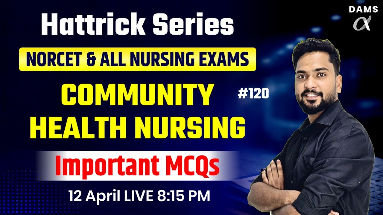 Hattrick #120 High-Yield MCQs Session NORCET 10  by Mohsiin Sir | Dams Nursing